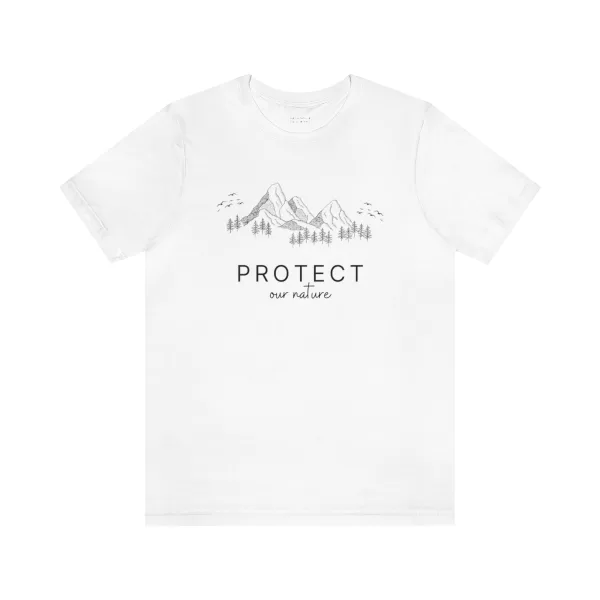 Protect Our Nature – Custom T-Shirt
